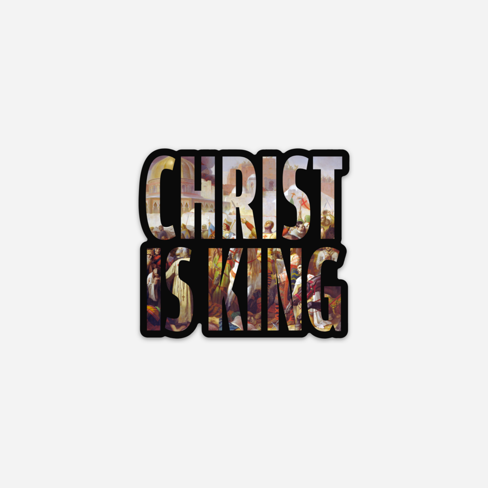 Christ Is King Sticker