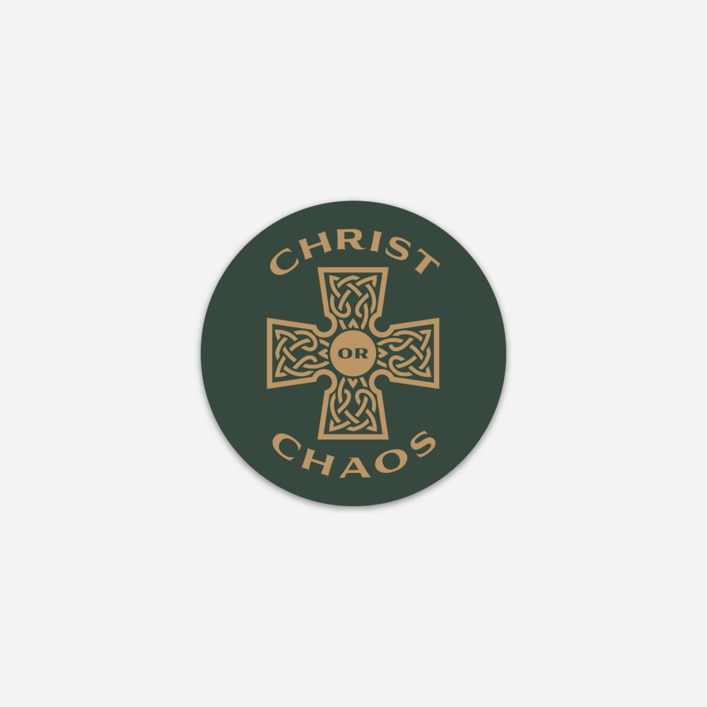 Christ or Chaos Sticker