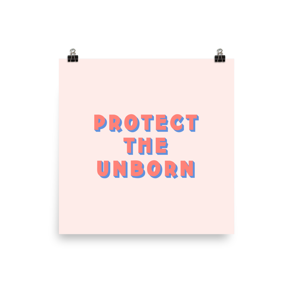 Protect The Unborn Print
