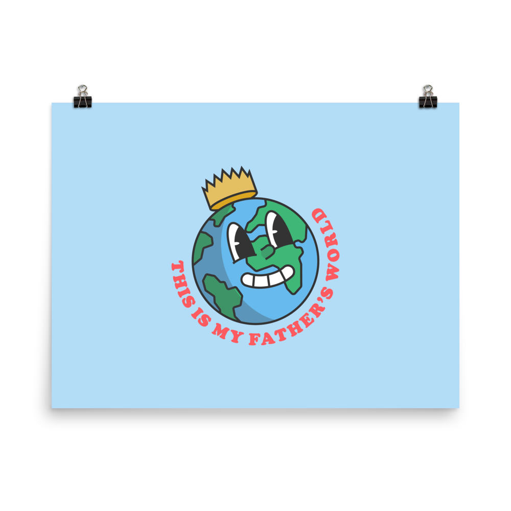 My Father's World Poster - 1689 Designs