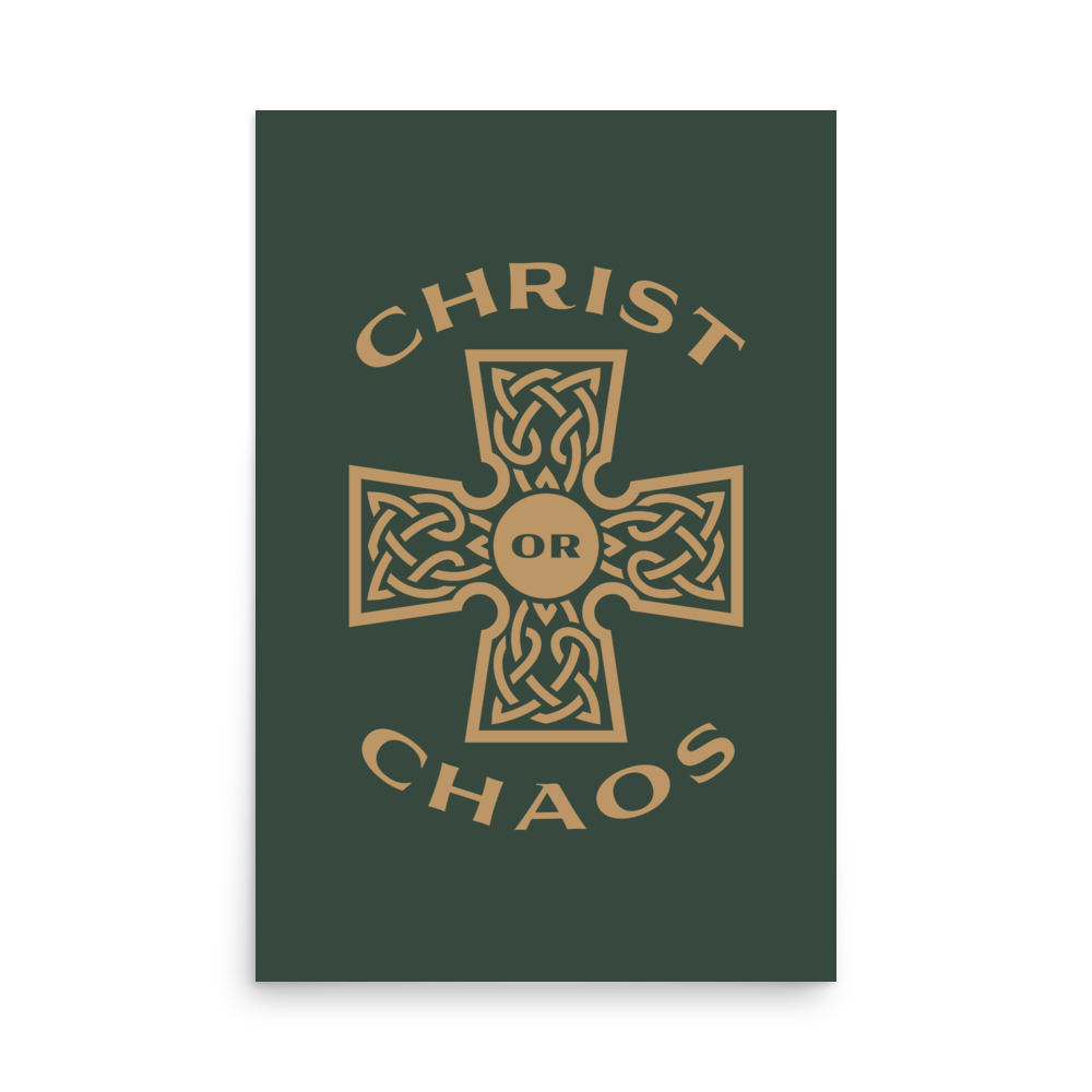 Christ or Chaos Print