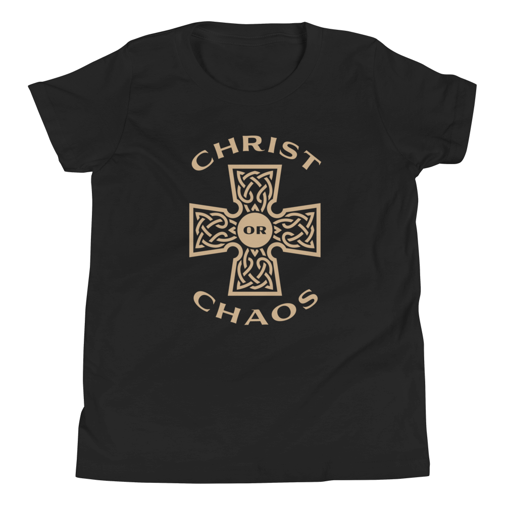 Christ or Chaos Youth T-Shirt (Front Only)