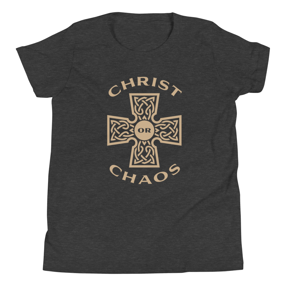 Christ or Chaos Youth T-Shirt (Front Only)